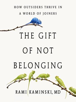 cover image of The Gift of Not Belonging